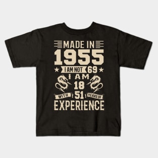 Made In 1955 I Am Not 69 I Am 18 With 51 Years Of Experience Kids T-Shirt